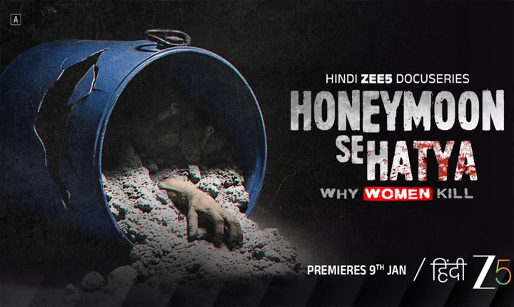 Zee5 Global Unveils Honeymoon Se Hatya A Gripping Spine Chilling True Crime Docu Series 