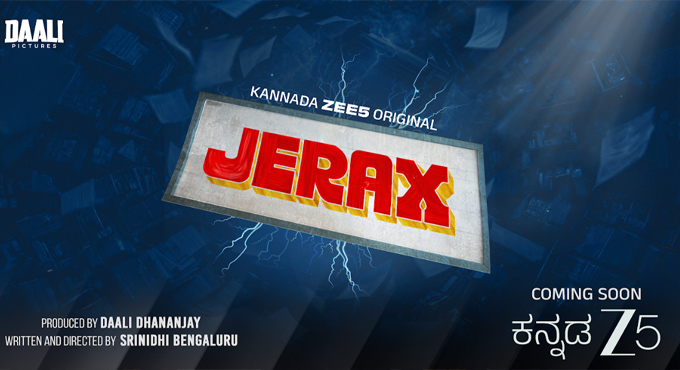 Kannada ZEE5 Announces a New Fantasy Comedy Thriller, ‘Jeraxx’ Kannada ZEE5 Announces a New Fantasy Comedy Thriller, ‘Jeraxx’