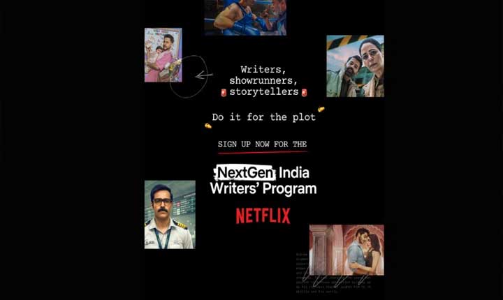 Netflix Launches NextGen India Writers’ Program to Nurture Emerging Creative Talent Netflix Launches Nextgen India Writers Program To Nurture Emerging Creative Talent