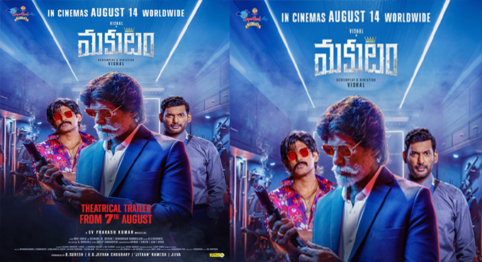 Vishal’s Makutam Releasing on August 14, Grand Trailer Launch on August 7 Vishals Makutam Releasing On August 14 Grand Trailer Launch On August 7