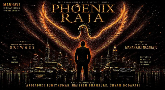 Sriwass, Mahankali Nagaraju, Madhavi Creations’ Phoenix Raja: First Poster And 2D Motion Teaser Unveiled Sriwass Mahankali Nagaraju Madhavi Creations Phoenix Raja First Poster And 2d Motion Teaser Unveiled