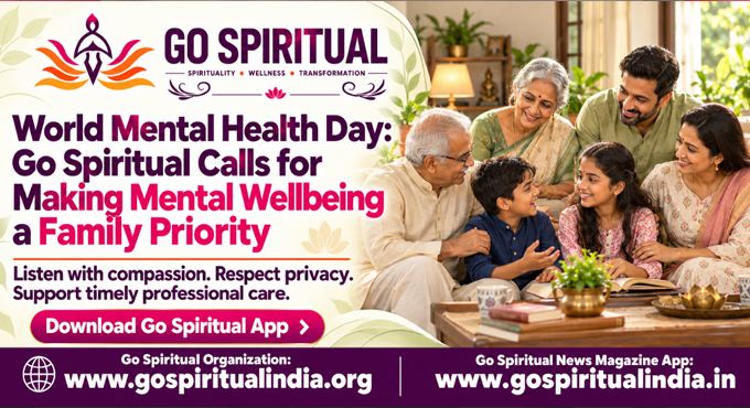 Go Spiritual Calls For Making Mental Wellbeing A Family Priority On World Mental Health Day 