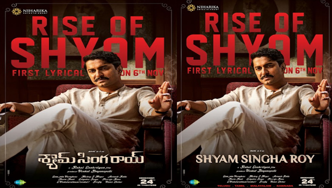 నాని ‘శ్యామ్ సింగ రాయ్’ ఫస్ట్ సింగిల్ రైజ్ ఆఫ్ శ్యామ్..