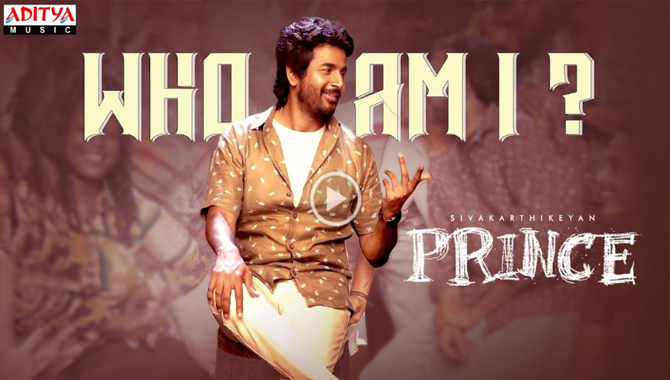 శివకార్తికేయన్ ‘ప్రిన్స్’ నుండి ‘హూ యామ్ ఐ’ లిరికల్ వీడియో