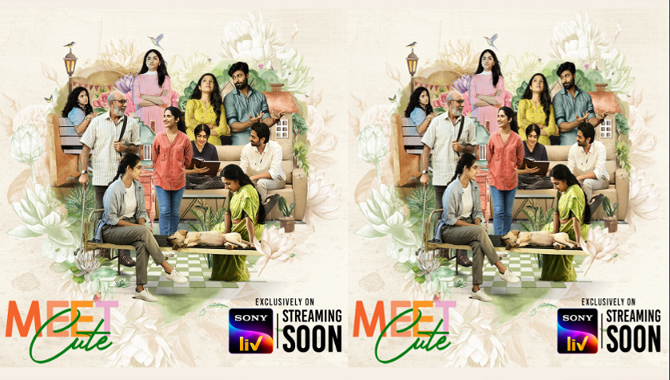 సోని లివ్ లో ఎక్స్ క్లూజివ్ ప్రీమియర్ కు సిద్ధమైన “మీట్ క్యూట్”