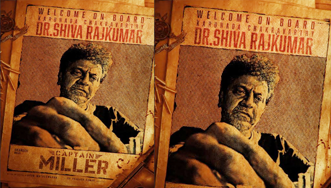  ‘కెప్టెన్ మిల్లర్’ లో కన్నడ సూపర్ స్టార్ శివ రాజ్ కుమార్