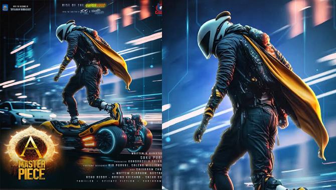 హాలీవుడ్ తరహాలో ఆకట్టుకుంటున్న “ఏ మాస్టర్ పీస్” మూవీ లుక్