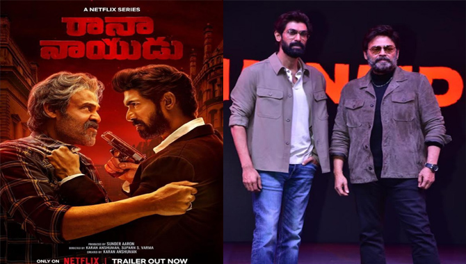 ‘రాణా నాయుడు’ హై ఆక్టేన్ ట్రైలర్‌ను విడుదల చేసిన నెట్‌ఫ్లిక్స్