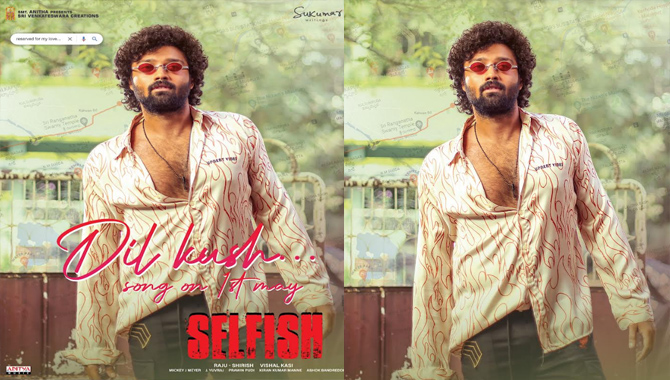 Ashish Selfish 1st Single Dil Kush On May 1st