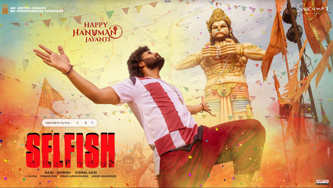 స్పెషల్ పోస్టర్‌తో హనుమాన్ జయంతి శుభాకాంక్షలు తెలిపిన ‘సెల్ఫిష్’ టీమ్  