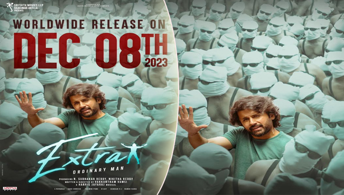 ప్రపంచ వ్యాప్తంగా డిసెంబర్ 8న ‘ఎక్స్‌ట్రా ఆర్టిన‌రీ మేన్‌’ గ్రాండ్ రిలీజ్