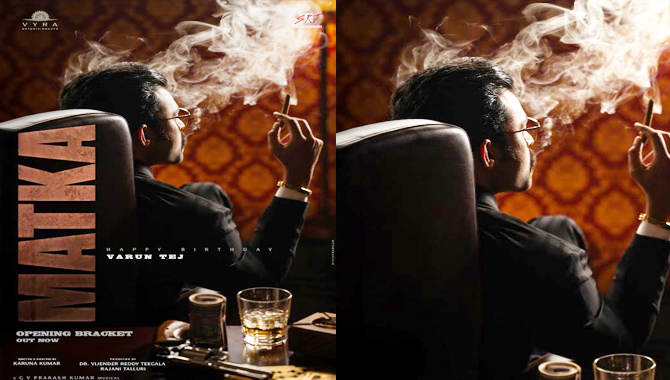 వరుణ్ తేజ్ ‘మట్కా’ ఇంటెన్స్ ఓపెనింగ్ బ్రాకెట్ విడుదల