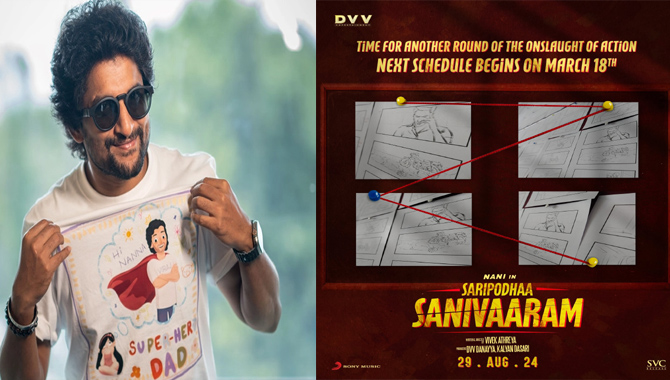 నాని ‘సరిపోదా శనివారం’ నెక్స్ట్ షూటింగ్ షెడ్యూల్ మార్చి 18 నుంచి ప్రారంభం