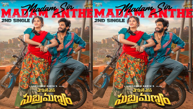 Maruthi Nagar Subramanyam’s 2nd Single Madam Sir Is An Instant Chartbuster 