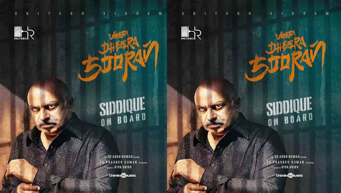 చియాన్ విక్ర‌మ్  ‘వీర ధీర శూరన్’లో వెర్స‌టైల్ యాక్ట‌ర్ సిద్ధికీ