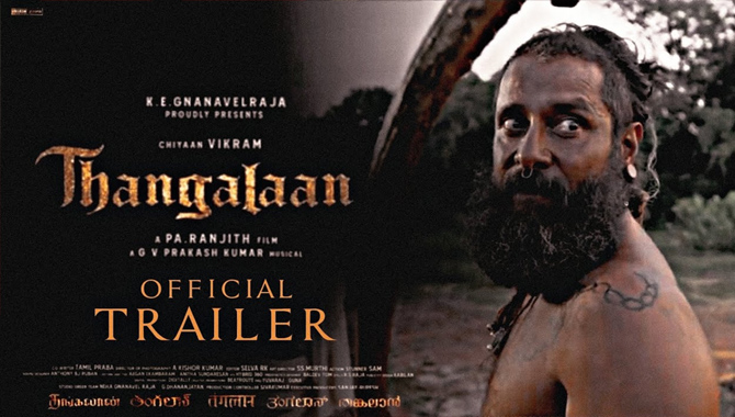 Chiyaan Vikram’s “Thangalan” trailer unveiled