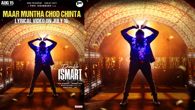 Double Ismart 2nd Single Maar Muntha Chod Chinta Unveiled On July 16th